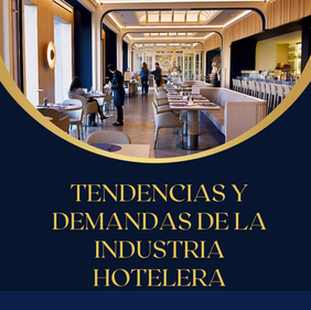 Tendencias y demandas en la industria Hotelera y de Hospedajes