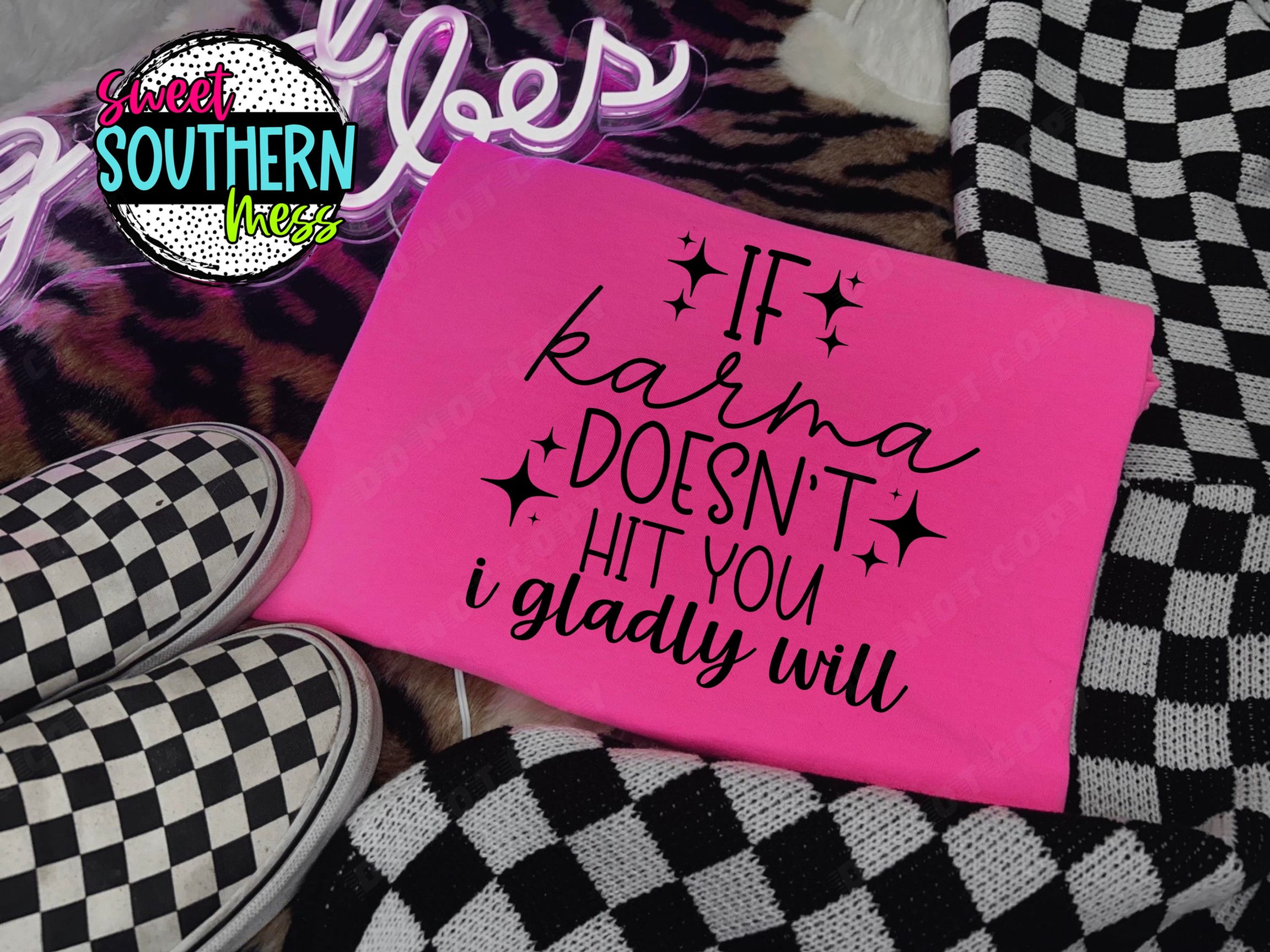 IF KARMA DOESNT HIT YOU I GLADLY WILL