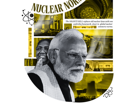 The SHANTI Bill: Modernising India’s Nuclear Energy Architecture