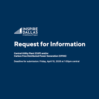 Inspire Dallas – Request for Information (RFI) KBHCCD Master Plan – Central Utility Plant (CUP) & Energy Infrastructure