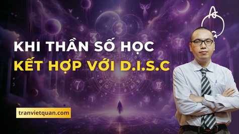 Kết Hợp Thần Số Học Và DISC: Hiểu Sâu Về Bản Thân và Người Khác