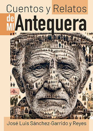 13 CUENTOS Y RELATOS DE MI ANTEQUERA