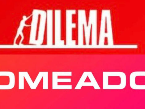Nomeados desta semana do "Dilema"