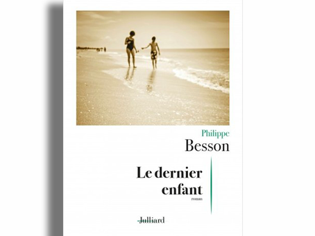 Le dernier enfant de Philippe Besson