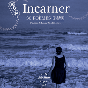 Incarner, 30 poèmes pour dire le corps