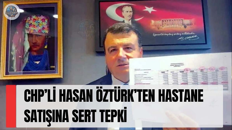 CHP’li Hasan Öztürk’ten Hastane Satışına Sert Tepki: “Bursa’nın Sağlığı Satılık Değildir”