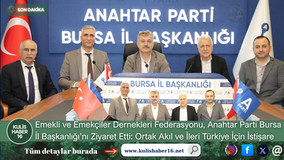 Emekli ve Emekçiler Dernekleri Federasyonu, Anahtar Parti Bursa İl Başkanlığı’nı Ziyaret Etti: Ortak Akıl ve İleri Türkiye İçin İstişare