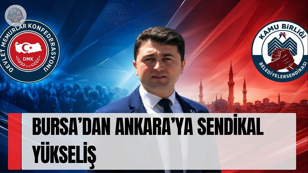 Bursa’dan Ankara’ya Sendikal Yükseliş