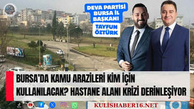 Bursa’da Kamu Arazileri Kim İçin Kullanılacak? Hastane Alanı Krizi Derinleşiyor