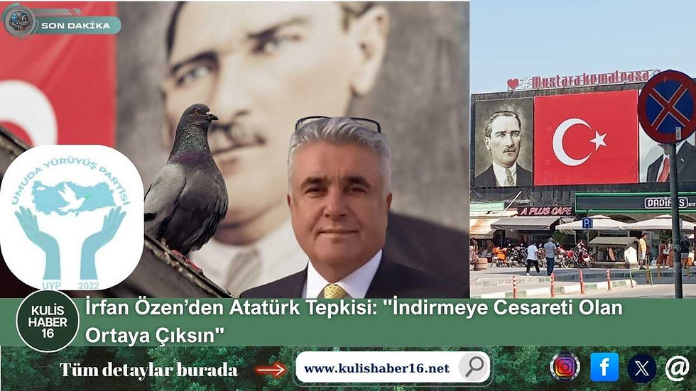 İrfan Özen’den Atatürk Tepkisi: "İndirmeye Cesareti Olan Ortaya Çıksın"