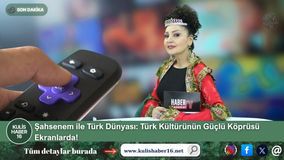 Şahsenem ile Türk Dünyası: Türk Kültürünün Güçlü Köprüsü Ekranlarda!