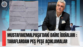 Mustafakemalpaşa’daki Daire İddiaları Büyüyor: Taraflardan Peş Peşe Açıklamalar
