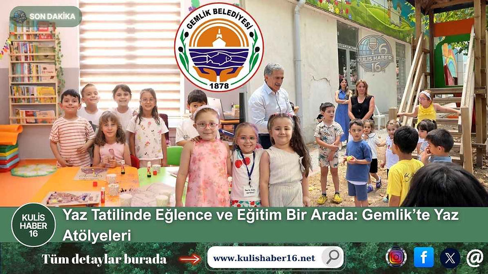 Yaz Tatilinde Eğlence ve Eğitim Bir Arada: Gemlik’te Yaz Atölyeleri