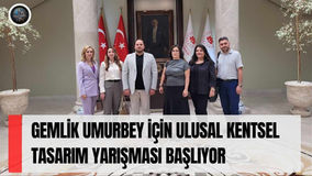 Gemlik Umurbey İçin Ulusal Kentsel Tasarım Yarışması Başlıyor