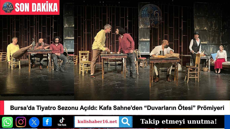 Bursa’da Tiyatro Sezonu Açıldı: Kafa Sahne’den “Duvarların Ötesi” Prömiyeri