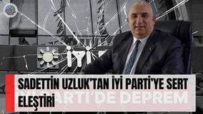Sadettin Uzluk’tan İYİ Parti’ye Sert Eleştiri: “Kuruluş Ruhu Kayboldu, Koltuk Mücadelesi Öne Çıktı”