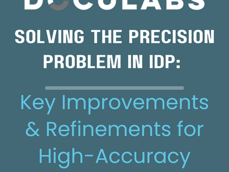 Solving the Precision Problem in IDP: Key Improvements & Refinements for High-Accuracy Automation