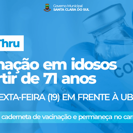 IDOSOS ACIMA DE 71 ANOS PODEM SE VACINAR NESTA SEXTA-FEIRA