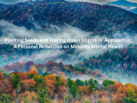 Planting Seeds and Tearing Down Stigma: A Personal Reflection on Minority Mental Health