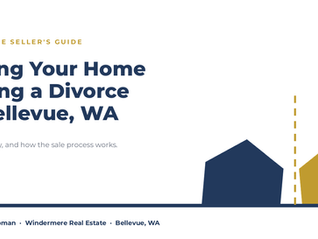 Selling A Home During Divorce in Bellevue, WA: What You Need to Know