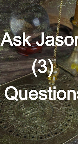 Ask Jason (3) Questions