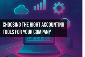 Choosing the Right Accounting Tools for Your Company