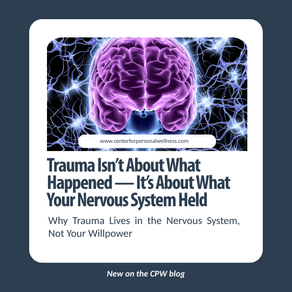 Trauma Isn’t About What Happened — It’s About What Your Nervous System Held.