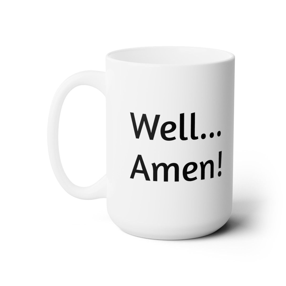 Well… Amen! Mug