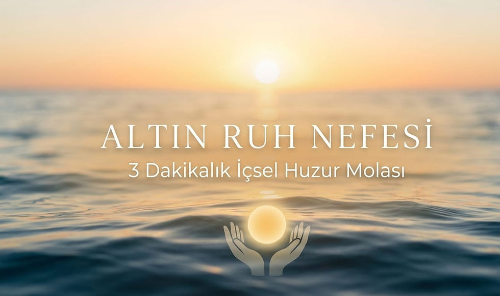 Güne Başlarken 3 Dakikalık Altın Ruh Nefesi