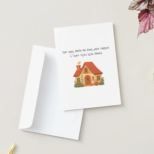 Greeting card: Your home, beside the cozy white bedroom I knew right then forever
