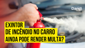 Afinal, extintor de incêndio no carro ainda pode render multa?