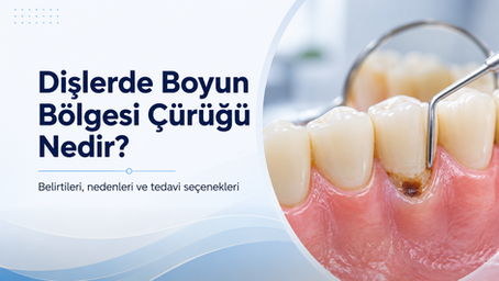 Dişlerin boyun bölgesinde oluşan çürüğü, diş eti hizasındaki belirtileri ve tedavi seçeneklerini gösteren dental görsel.