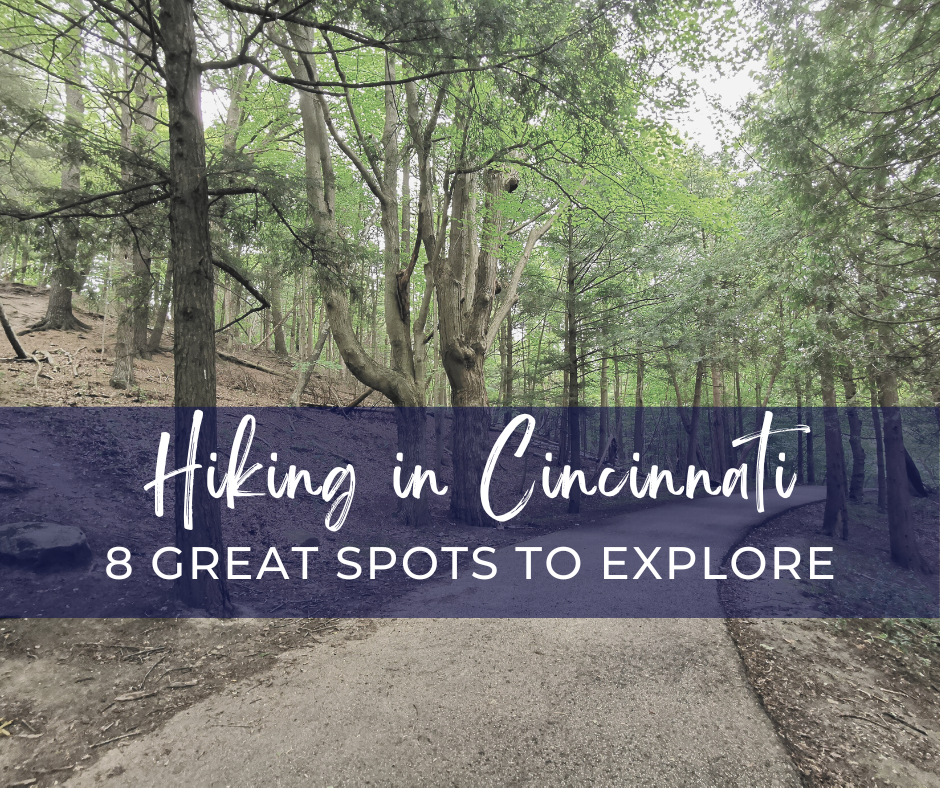 Best Hiking Trails in Cincinnati 8 Great Spots to Explore