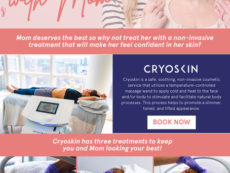 Share a CRYOSKIN experience with Mom