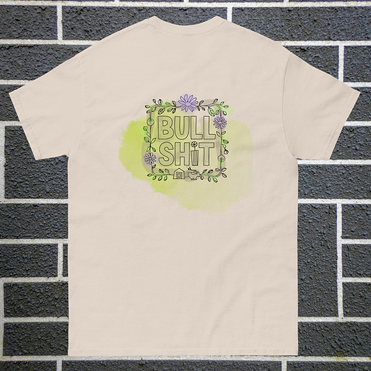 Called It / Bull Shit — Front & Back Graphic Tee