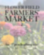 Flower Field Farmers' Market, Everlane Flower Co, Farmers' Market, Flower Field, Flower Farm, You Pick Flowers, Pick Your Own FLowers