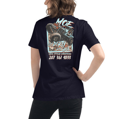 Women's Relaxed Get dirty wirth MOE T-Shirt | Maine Off Road Enter
