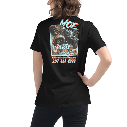 Women's Relaxed Get dirty wirth MOE T-Shirt | Maine Off Road Enter