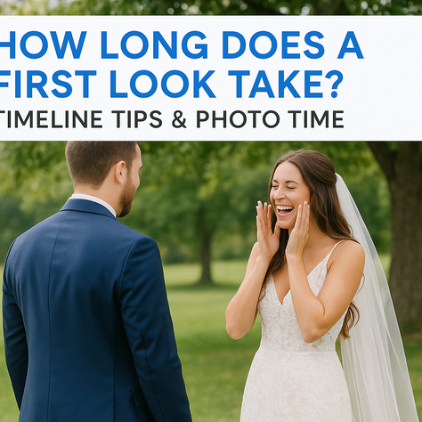 How Long Does a First Look Take? Timeline Tips & Photo Time