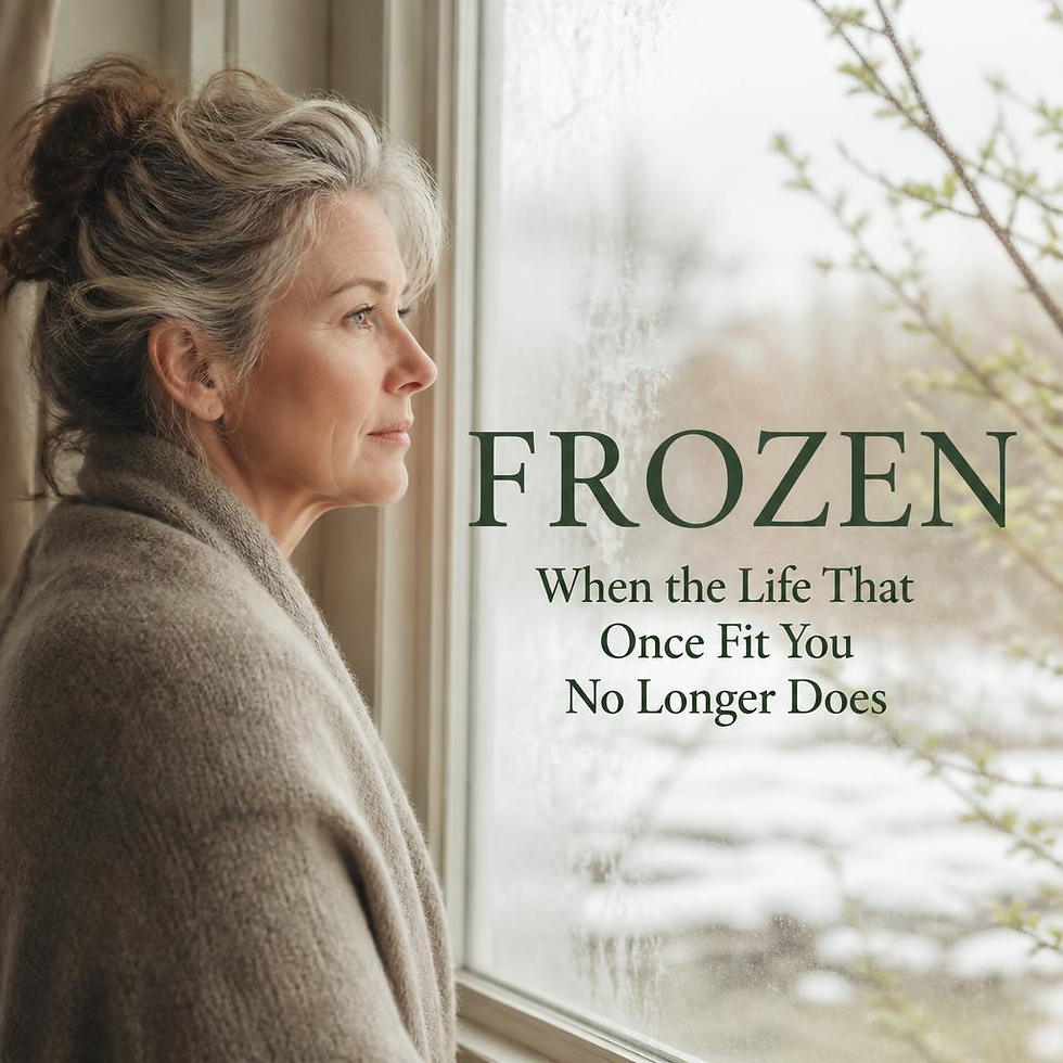 Frozen, When the Life That Once Fit You No Longer Does