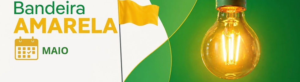 Bandeira amarela em maio acende alerta para consumo consciente de energia