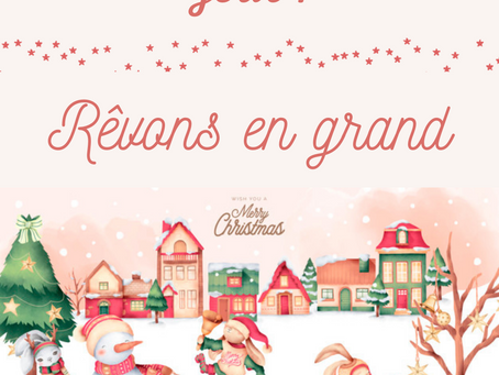 JOUR 1 : rêvons en grand