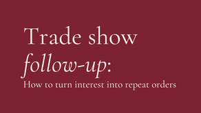 Trade show follow-up: How to turn interest into repeat orders