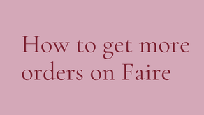 How to get more orders on Faire