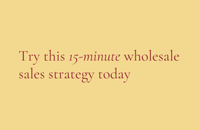 How to get more wholesale orders: try this 15-minute stockist re-engagement strategy