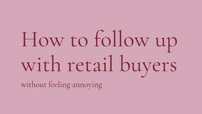 How to follow up with retail buyers without feeling annoying
