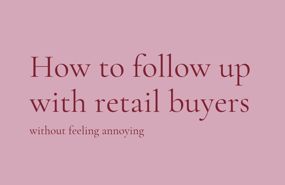 How to follow up with retail buyers without feeling annoying