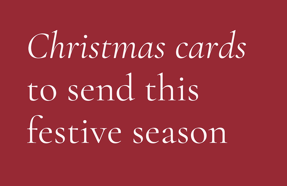 Christmas cards to send this festive season