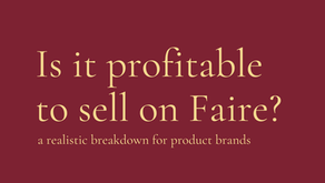Is it profitable to sell on Faire? A realistic breakdown for product brands