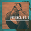 HQ Digi-Devotional 8 - Patience, pt. 2